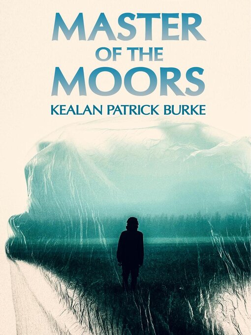 Title details for Master of the Moors by Kealan Patrick Burke - Available